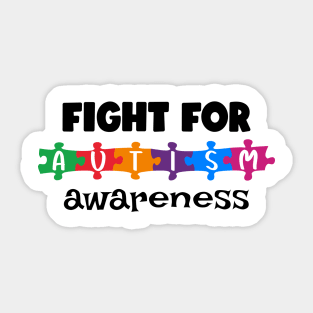 Fight for Autism Awareness Gift for Birthday, Mother's Day, Thanksgiving, Christmas Sticker